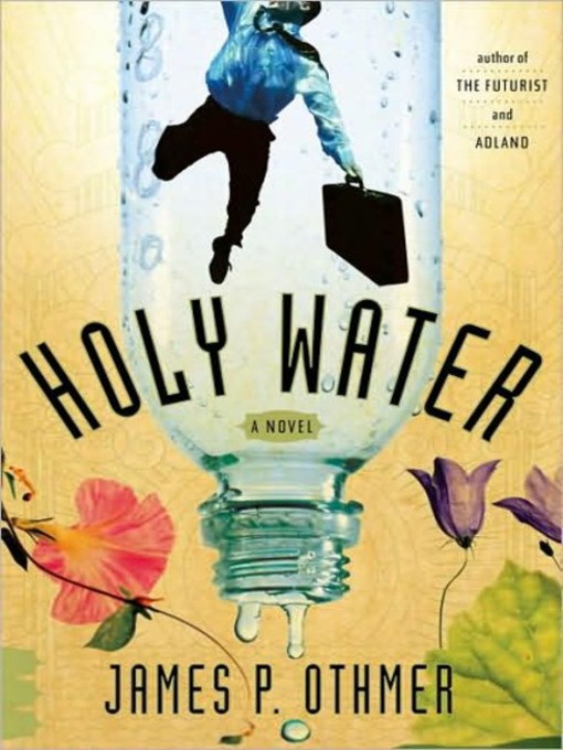 Title details for Holy Water by James P. Othmer - Available